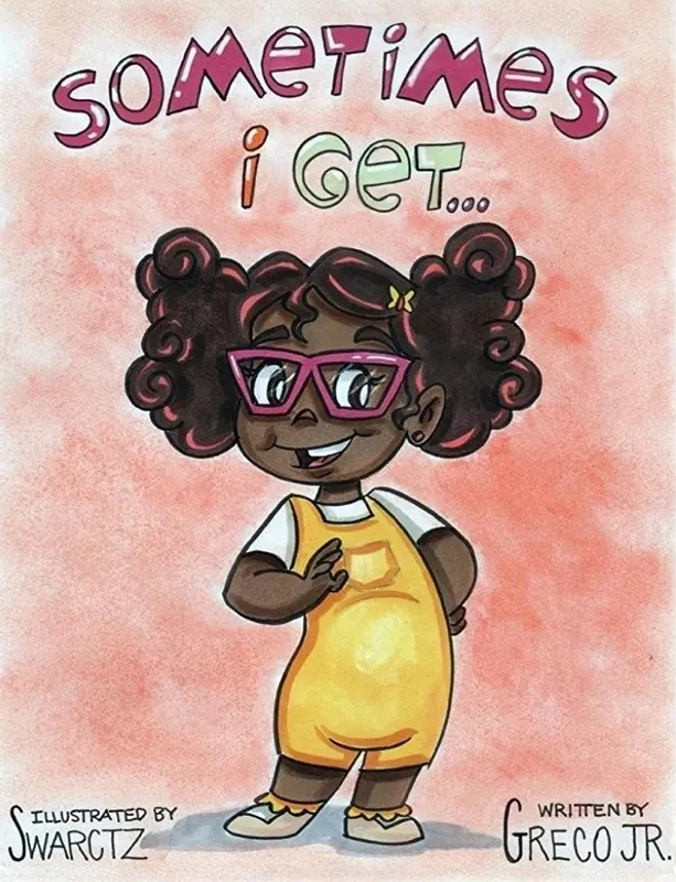 Sometimes I Get... - children's book about moods, cover